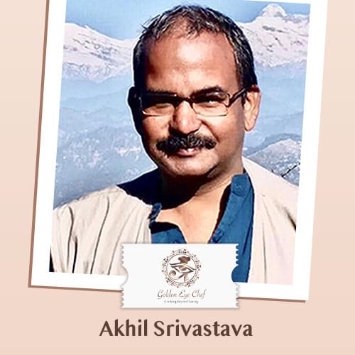 Akhil Srivastava | Founder - Golden Eye Chef